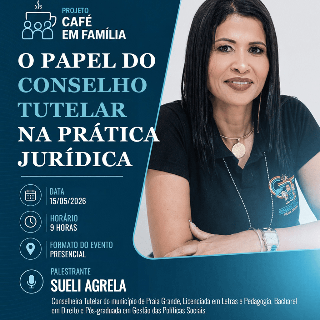 Projeto Café Em Família: O papel do Conselho Tutelar na Prática Jurídica